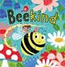 Bee Kind - Katherine Walker - 9781803370927