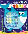 Never Pop a Shark! - Christie Hainsby - 9781803371382