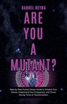 Are You a Mutant? - Raquel Reyna - 9781803411132