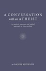 A Conversation with an Atheist - Daniel McKenzie - 9781803412276
