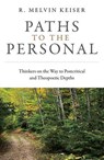 Paths to the Personal - R. Melvin Keiser - 9781803412627
