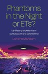 Phantoms in the Night or ETs? - Lorraine McAdam - 9781803413051