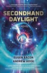 Secondhand Daylight - Eugen Bacon ; Andrew Hook - 9781803413556