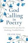 God Calling in Poetry - Frank Raj - 9781803413914