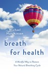 Breath for Health - Michael D Hutchinson - 9781803414409