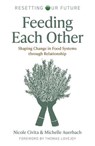 Feeding Each Other - Michelle Auerbach ; Nicole Civita - 9781803414898