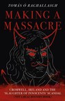 Making a Massacre - Tom Reilly - 9781803415031