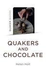 Quaker Quicks - Quakers and Chocolate - Helen Holt - 9781803416205