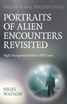 Paranormal Perspectives: Portraits of Alien Encounters Revisited - Nigel Harry Watson - 9781803417455