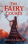 The Fairy Courts - Morgan Daimler - 9781803418384