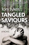 Tangled Saviours - Tom Sykes - 9781803418940