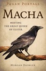 Pagan Portals - Macha - Morgan Daimler - 9781803419626