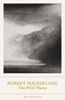 The Wild Places - Robert Macfarlane - 9781803510200