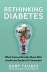 Rethinking Diabetes - Gary Taubes - 9781803510699