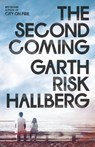 The Second Coming - Garth Risk Hallberg - 9781803511085