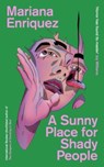 A Sunny Place for Shady People - Mariana Enriquez - 9781803511238