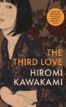 The Third Love - Hiromi Kawakami - 9781803511375