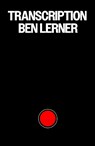Transcription - Ben Lerner - 9781803513898