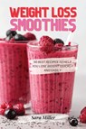 Weight Loss Smoothies - Sara Miller - 9781803611822
