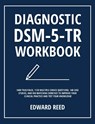 Diagnostic DSM-5-TR Workbook - Edward Reed - 9781803626062