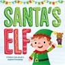 Santa's Elf: A Festive Tale about a Magical Friendship - Igloobooks - 9781803683942