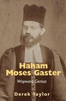 Haham Moses Gaster - TAYLOR,  Derek - 9781803710020