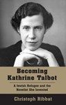 Becoming Kathrine Talbot - Christoph Ribbat - 9781803710617