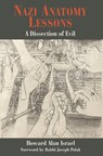 Nazi Anatomy Lessons - Howard Alan Israel - 9781803710846