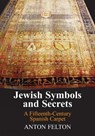 Jewish Symbols and Secrets - Anton Felton - 9781803711041