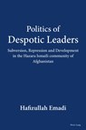 Politics of Despotic Leaders - Hafizullah Emadi - 9781803746517