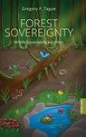 Forest Sovereignty - Gregory F. Tague - 9781803749556