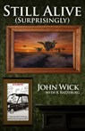 Still Alive (Surprisingly) - John Wick with K Ratzeburg - 9781803781280