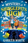 Mystery at Shinglepits High - Gareth White - 9781803783406