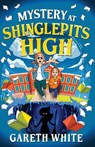 Mystery at Shinglepits High - Gareth White - 9781803783406