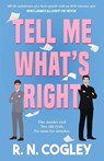 Tell Me What's Right - R. N. Cogley - 9781803783611