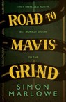 Road to Mavis Grind - Simon Marlowe - 9781803783772