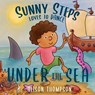 Sunny Steps Loves to Dance Under the Sea - Alison Thompson - 9781803783789