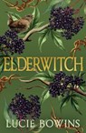 Elderwitch - Lucie Bowins - 9781803784038