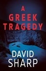 A Greek Tragedy - David Sharp - 9781803784212