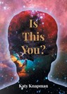 Is This You? - Katy Knapman - 9781803811741