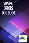 Sewing Orders LogBook - Sasha Apfel - 9781803831114