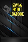 Sewing Project Logbook - Sasha Apfel - 9781803831305