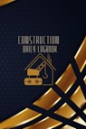 Construction Daily Logbook - Josephine Lowes - 9781803831466
