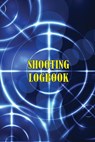 Shooting Logbook - Sasha Apfel - 9781803831800