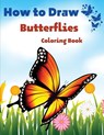 How To Draw Butterflies Coloring Book - Em Publishers - 9781803844183