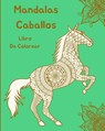Mandalas Caballos Libro de Colorear - Em Publishers - 9781803844626