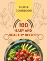 Easy and Healthy Recipes Cookbook - Susan Rush - 9781803860596