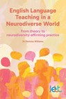 English Language Teaching in a Neurodiverse World - Gemma Williams - 9781803885186