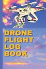 Drone Flight Log Book - Stela - 9781803895413