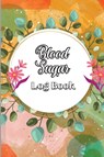 Blood Sugar Log Book - Lev Fischer - 9781803902623